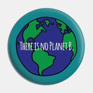 No Planet B Pin