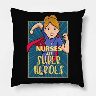 Nurses are superheroes Pillow