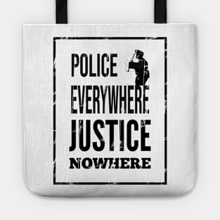 Police everywhere, justice nowhere Tote