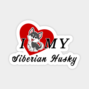 I love my Siberian Husky Magnet