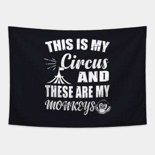 This Is My Circus And These Are My Monkeys Bird In The Zoo Animals Daughter Tapestry