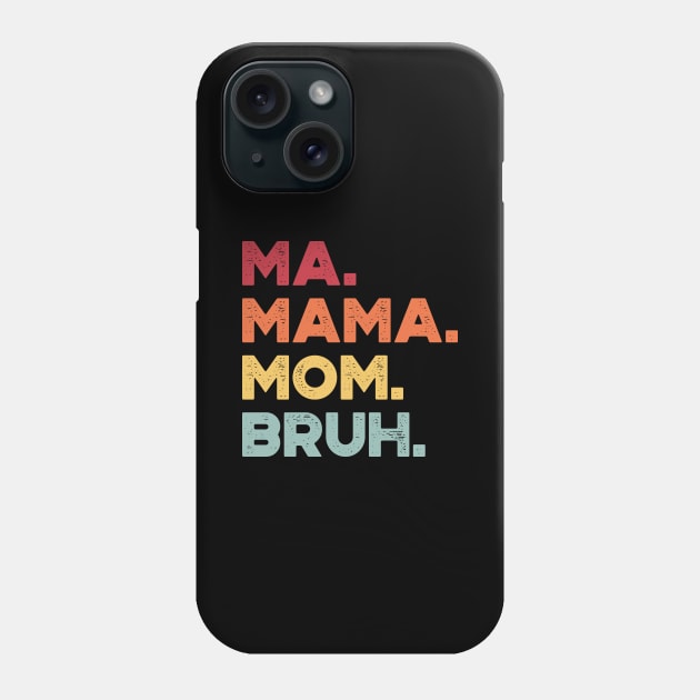 Ma Mama Mom Bruh Sunset Funny Mother's Day Phone Case by truffela