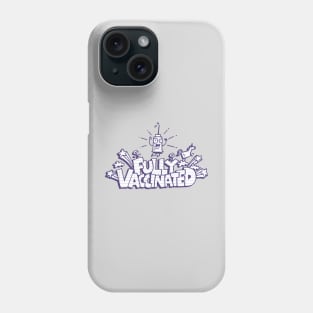 FIully Vaccinated Phone Case