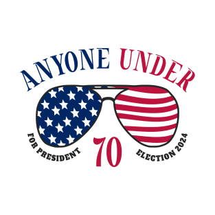 Anyone under 70 for President 2024 T-Shirt