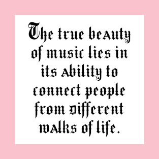 True beauty of music T-Shirt