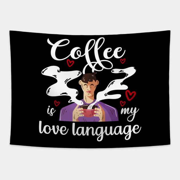 Coffee Is My Love Language Tapestry by Dogefellas