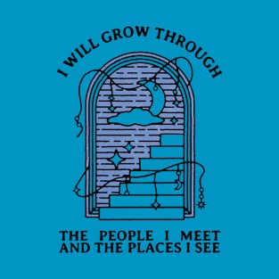 I will grow through (blue) T-Shirt