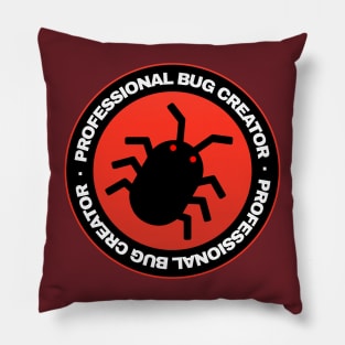 Professional Bug Creator Pillow