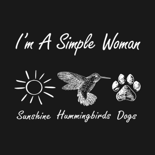 I'm A Simple Woman Hummingbirds Dogs T-Shirt