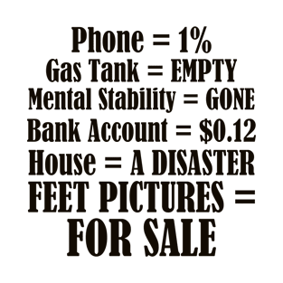 Phone 1% Gas Tank Empty Mental Stability Gone T-Shirt