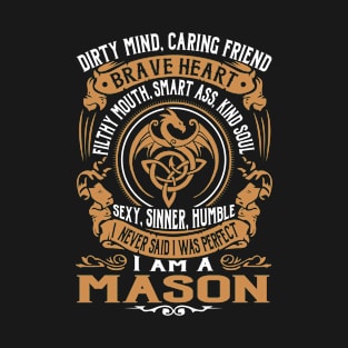 I Never Said I was Perfect I'm a MASON T-Shirt