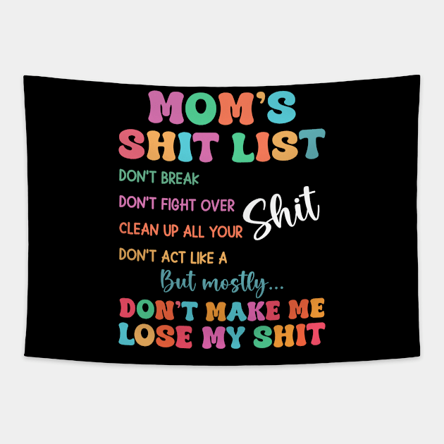 MOM LIFE Mom's Shit List, Gift For Women mother day Tapestry by truong-artist-C