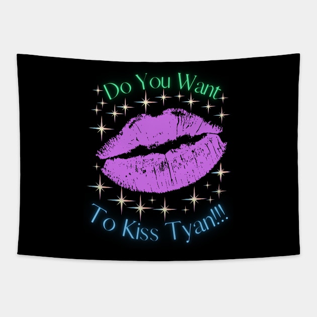 Do You Want To Kiss Tyan Tapestry by MiracleROLart