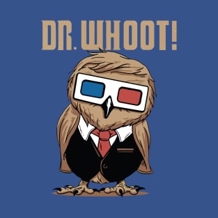 Dr. Whoot! 1 T-Shirt