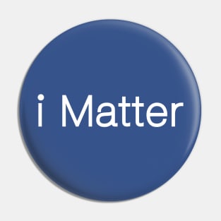 i matter Pin