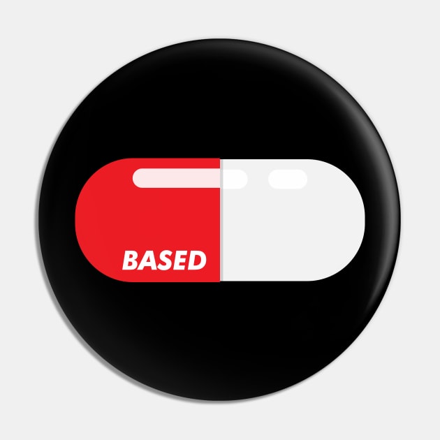 Based and red pilled red pill capsule Pin by FOGSJ