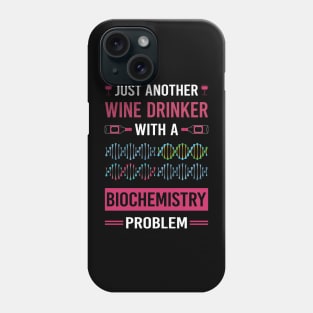 Wine Drinker Biochemistry Biochemist Phone Case
