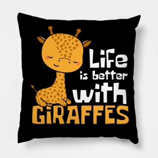 Life Is Better With Giraffes Funny Pillow