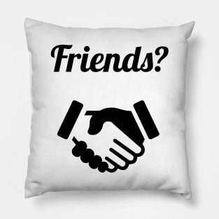 Friends? Handshake Friendship Tshirt & Gift Pillow