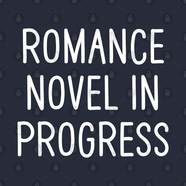 Funny Romance Writer Gift Romance Novel In Progress by kmcollectible