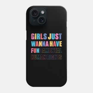 Girls Just Wanna Have Fundamental Human Rights Retro Phone Case