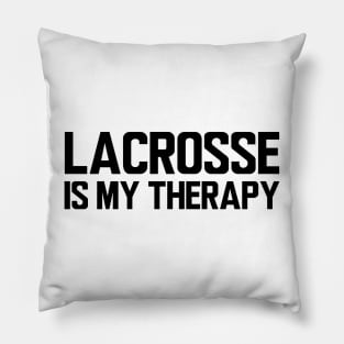 Lacrosse is my therapy Pillow