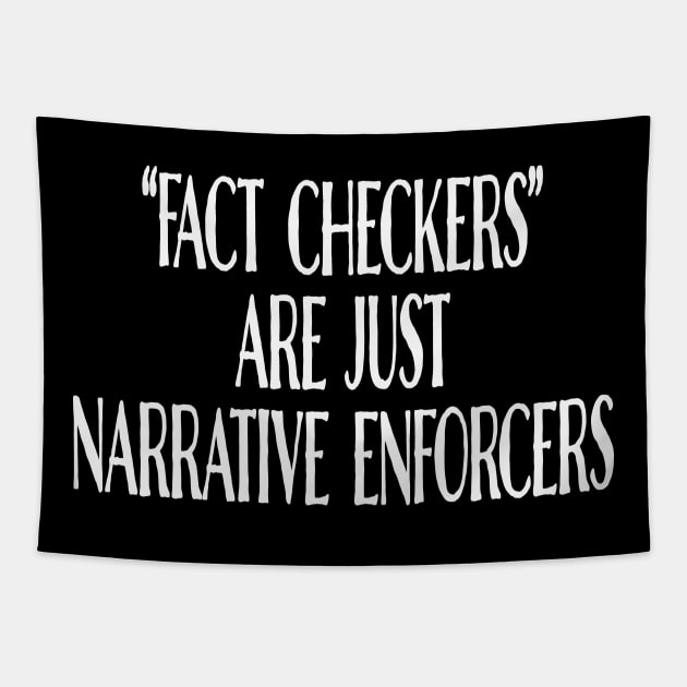 Fact Checkers Are Just Narrative Enforcers Tapestry by Rosemarie Guieb Designs