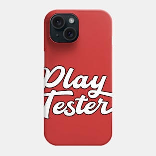 Play Tester Phone Case