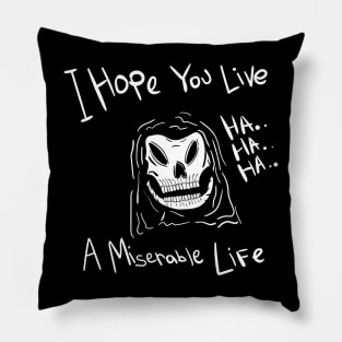 Miserable Life - Grimm - Graphic tee Pillow