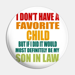 I DON'T HAVE A FAVORITE CHILD Pin