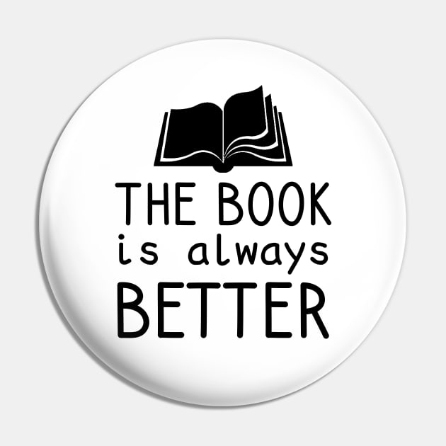 The Book Is Always Better Pin by DragonTees