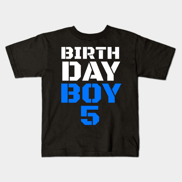 Birthday Boy 5 5th Birthday Tee Boy 5th Birthday Boys 5th