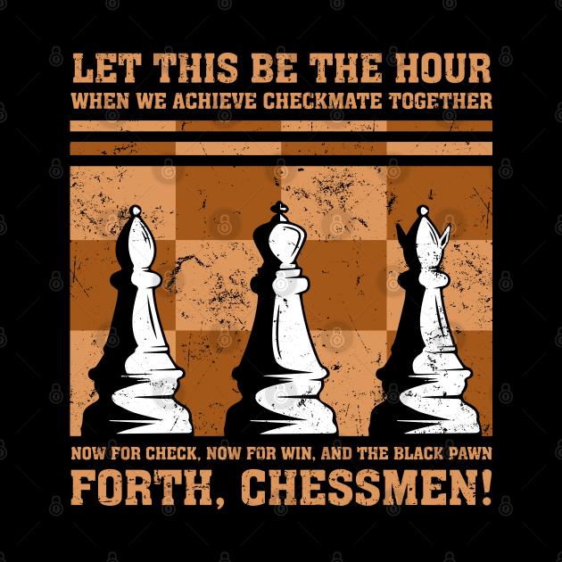 Forth, Chessmen! by Capricornus Graphics