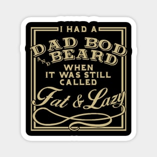 Old School Dad Bod Magnet