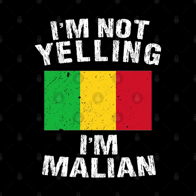 I'm Not Yelling I'm Malian by TShirtWaffle1