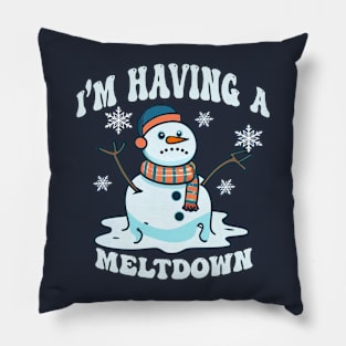 I'm Having A Meltdown Funny Sarcastic Snowman Pillow