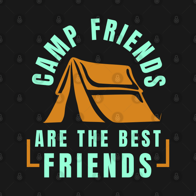 Camp Friends Are the Best Friends by Raventeez