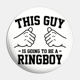 This guy is going to be a ringboy Pin