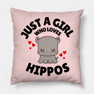 Just A Girl Who Loves Hippos Pillow