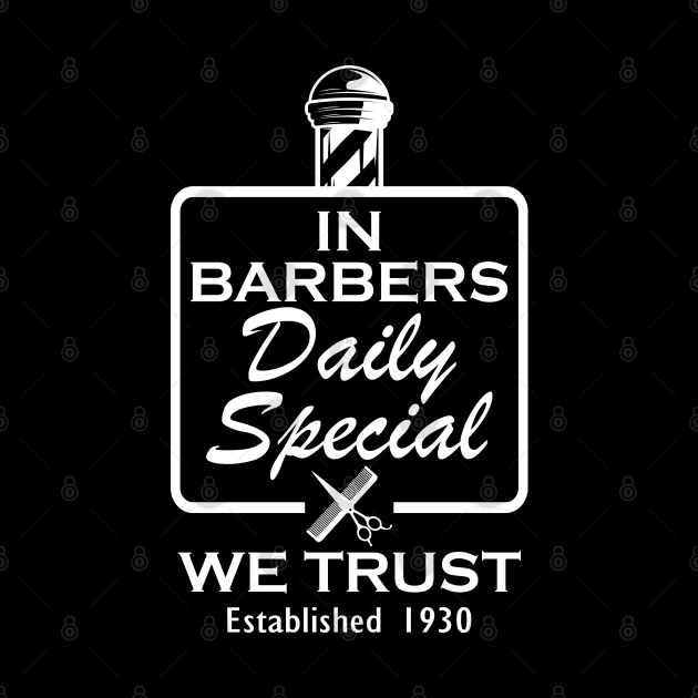 Barber - In barbers daily special we trust established 1930 by KC Happy Shop