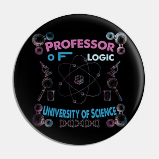 Professor Of Logic University of Science Pin