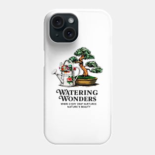 WATERING WONDERS: Nurturing Nature's Beauty with Every Drop Phone Case