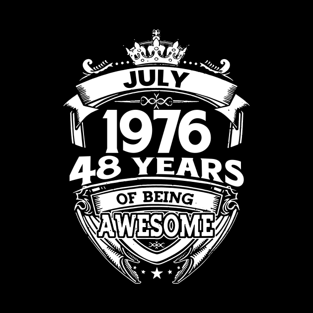 July 1976 48 Years Of Being Awesome 48th Birthday by Bunzaji