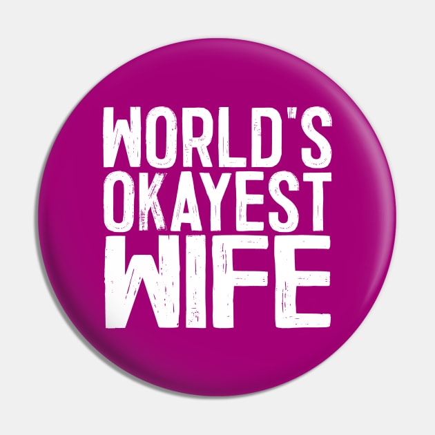 World's Okayest Wife Pin by colorsplash