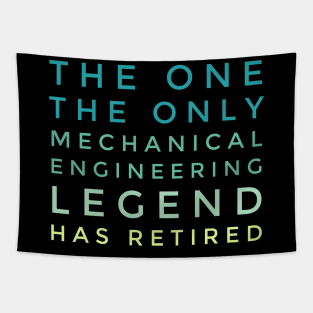 The Mechanical Engineering Legend Has Retired Tapestry