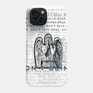 Don't blink Phone Case