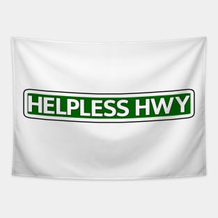 Helpless Hwy Street Sign Tapestry