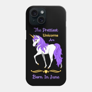 Pretty Purple Unicorns Are Born In June Phone Case