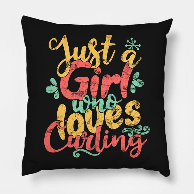 Just A Girl Who Loves Curling Gift product Pillow by theodoros20