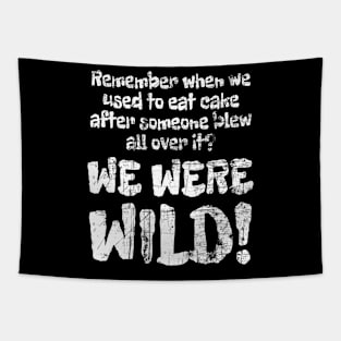 We Were Wild! Grunge Distress Tapestry